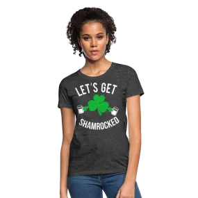 Let's Get Shamrocked Women's T-Shirt