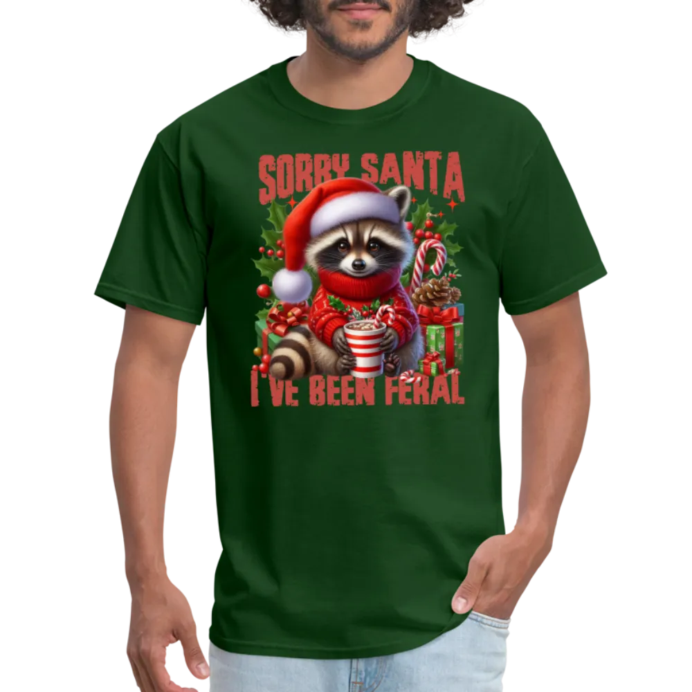 Sorry Santa I've Been Feral T-Shirt