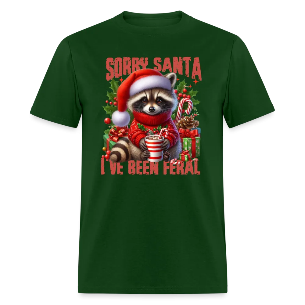 Sorry Santa I've Been Feral T-Shirt